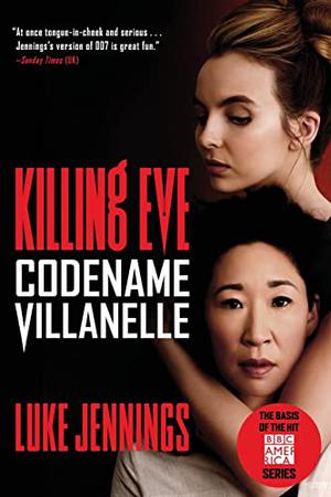 Codename Villanelle by Luke Jennings