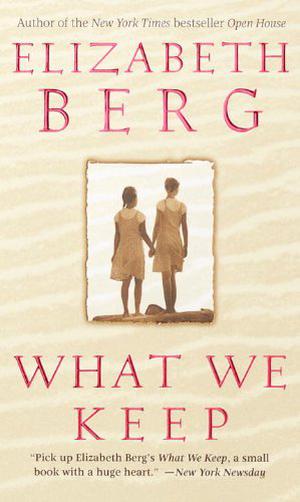 What We Keep by Elizabeth Berg