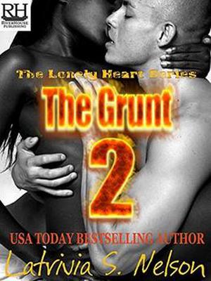 The Grunt 2 by Latrivia S. Nelson, Latrivia Welch