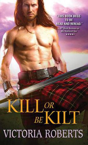 Kill or Be Kilt (Highland Spies #3)