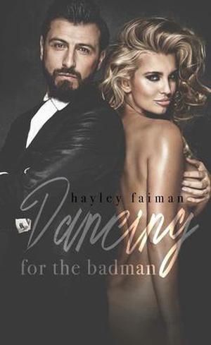Dancing for the Badman by Hayley Faiman