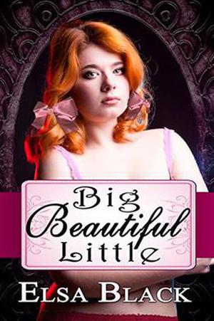 Big Beautiful Little by Elsa Black