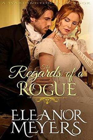 The Regards of a Rogue (Wardington Park #2)