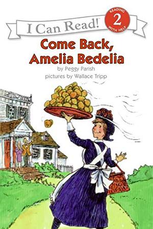 Come Back, Amelia Bedelia (Amelia Bedelia #4)