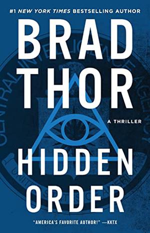 Hidden Order by Brad Thor, Armand Schultz