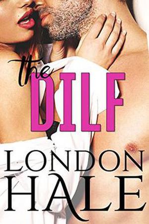The DILF: Experience Counts: A May-December Romance (Temperance Falls #2)