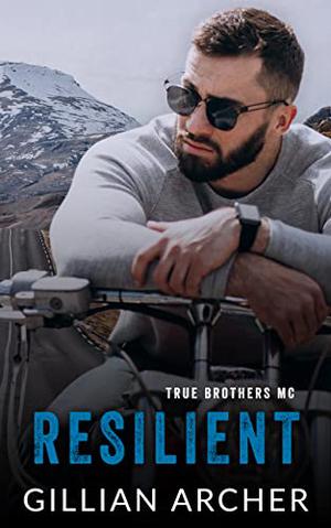 Resilient (True Brothers MC #3)