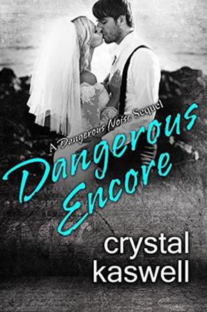 Dangerous Encore (Dangerous Noise #5)