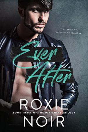 Ever After (Dirtshine #3)
