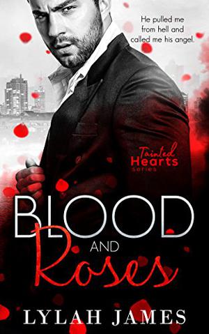 Blood And Roses by Lylah James