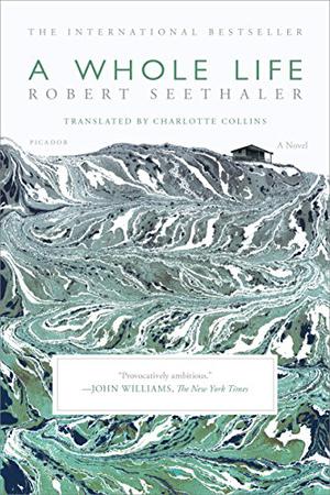 A Whole Life by Robert Seethaler