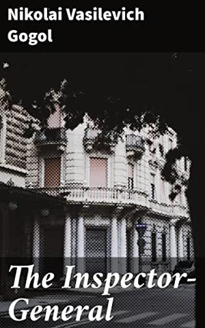 The Inspector General by Nikolai Gogol