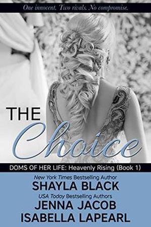 The Choice by Shayla Black, Jenna Jacob, Isabella LaPearl