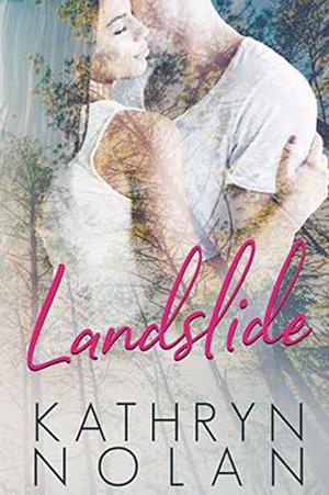 Landslide by Kathryn Nolan