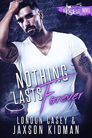 Nothing Lasts Forever: a heart-wrenching second chance romance story that will make you believe in true love by Jaxson Kidman, London Casey