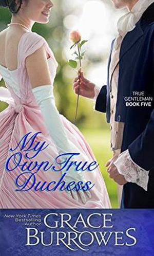 My Own True Duchess by Grace Burrowes