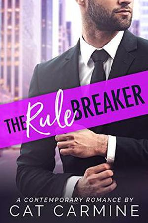 The Rule Breaker by Cat Carmine