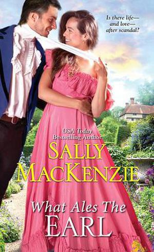 What Ales the Earl by Sally MacKenzie