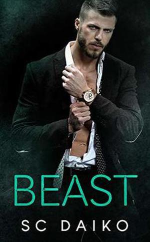 BEAST: A Mafia Romance by S.C. Daiko
