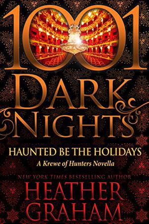 Haunted Be the Holidays (Krewe of Hunters #26.5)