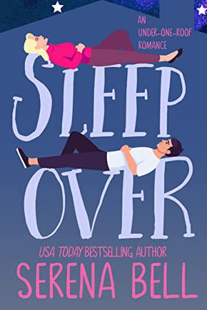 Sleepover by Serena Bell