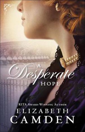 A Desperate Hope by Elizabeth Camden