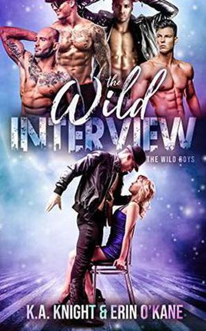 The Wild Interview by K.A. Knight, Erin O'Kane