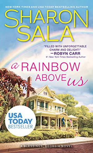A Rainbow Above Us by Sharon Sala