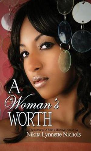 A Woman's Worth by Nikita Lynnette Nichols