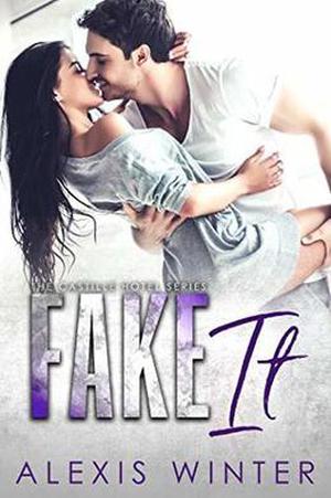 Fake It by Alexis Winter, Cosmic Covers