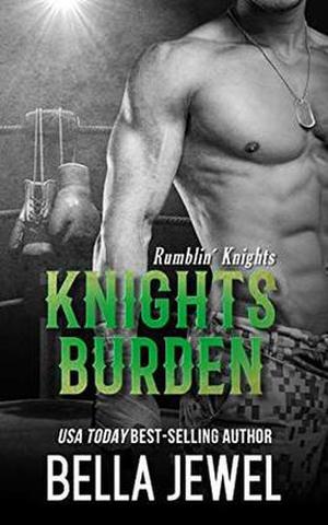 Knights Burden by Bella Jewel