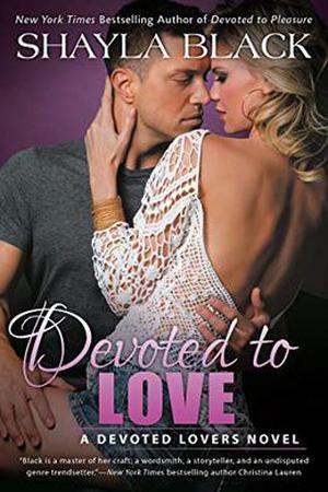 Devoted to Love by Shayla Black
