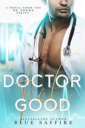 Doctor Feel Good by Blue Saffire