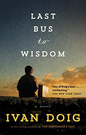 Last Bus to Wisdom by Ivan Doig