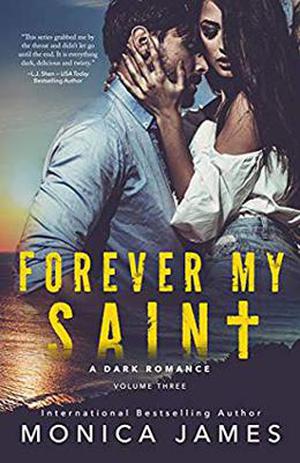 Forever My Saint: All The Pretty Things Trilogy Volume 3 (All The Pretty Things Trilogy #3)