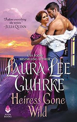 Heiress Gone Wild by Laura Lee Guhrke