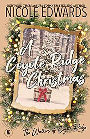 A Coyote Ridge Christmas (The Walkers of Coyote Ridge #6.5)