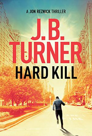 Hard Kill by J.B. Turner