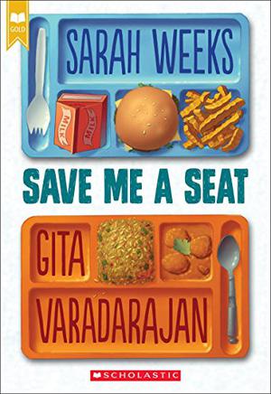 Save Me a Seat by Sarah Weeks, Gita Varadarajan