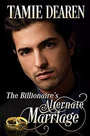 The Billionaire's Alternate Marriage (The Limitless Clean Billionaire Romance #4)