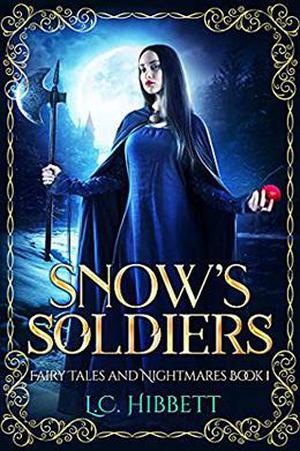 Snow's Soldiers: A Paranormal Reverse Harem Series by L.C. Hibbett