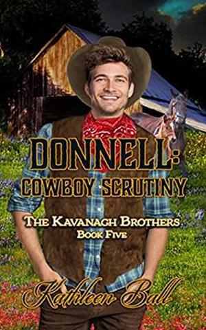 Donnell: Cowboy Scrutiny (The Kavanagh Brothers #5)