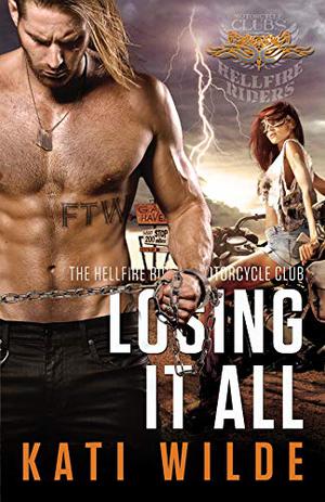 Losing It All (Hellfire Riders MC #11)