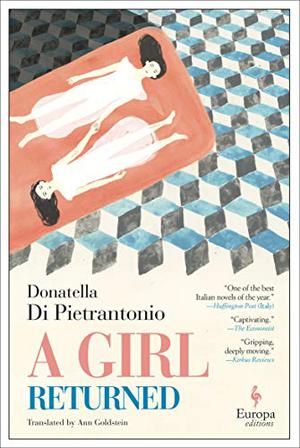 A Girl Returned by Donatella Di Pietrantonio