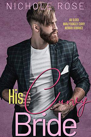 His Curvy Bride by Nichole Rose