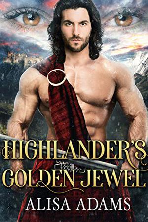 Highlander's Golden Jewel by Alisa Adams