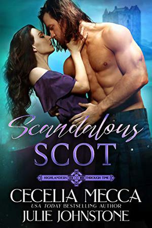 Scandalous Scot (Highlanders Through Time #4)