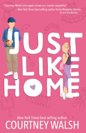 Just Like Home by Courtney Walsh