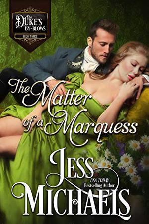 The Matter of a Marquess (The Duke's By-Blows #3)