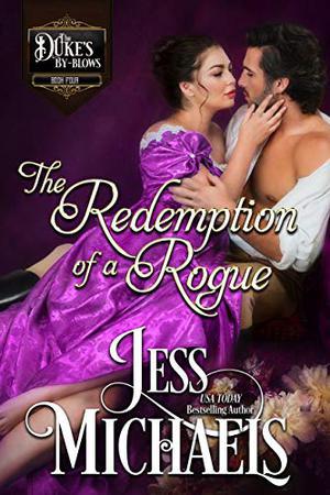 The Redemption of a Rogue (The Duke's By-Blows #4)
